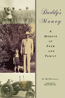 Daddys Money: A Memoir of Farm and Family