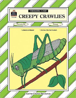 Creepy Crawlies Thematic Unit (Thematic Unites Series)