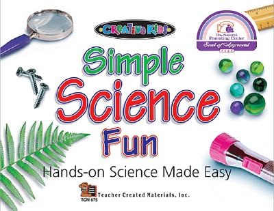 Simple Science Fun Hands-On Science Made Easy (Kidsworks)