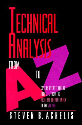 Image for Technical Analysis from A to Z: Covers Every Trading Tool--
