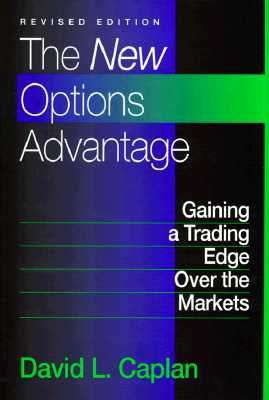 The New Options Advantage: Gaining a Trading Edge Over the Markets, Revised Edition