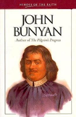 John Bunyan: Author of The Pilgrim's Progress (Heroes of the Faith)