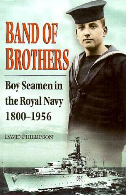 Band of Brothers: Boy Seamen in the Royal Navy, 1800-1956