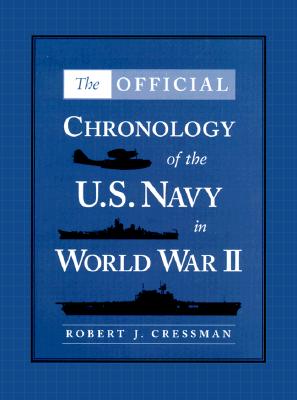 Image for The Official Chronology of the U.S. Navy in World War II The Official Chronology of the U.S. Navy in World War II