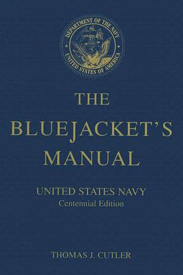 The Bluejacket's Manual (Centennial Edition) - United States Navy