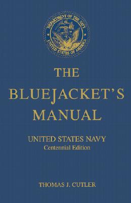 The Bluejacket's Manual: Centennial Edition