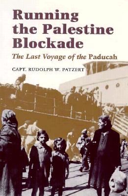 Running the Palestine Blockade: The Last Voyage of the Paducah