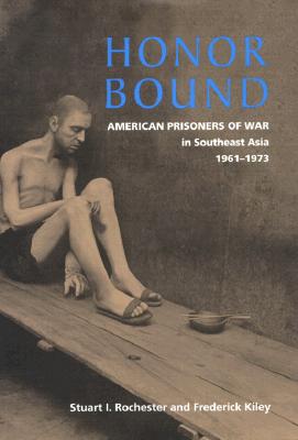 Honor Bound: History of American Prisoners of War in Southeast Asia 1961-1973.
