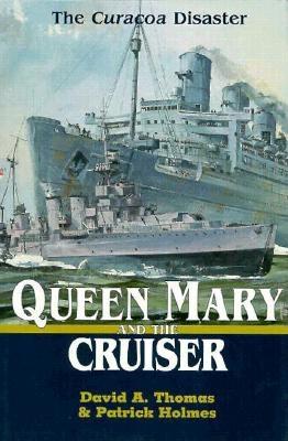 Queen Mary and the Cruiser The Curacoa Disaster