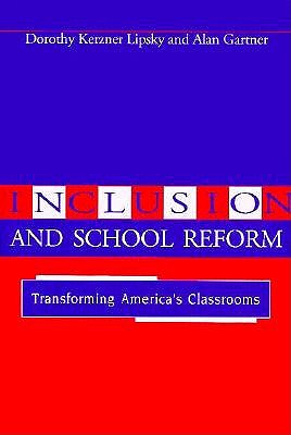 Inclusion and School Reform: Transforming America's Classrooms