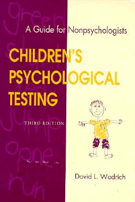 Children's Psychological Testing: A Guide for Nonpsychologists