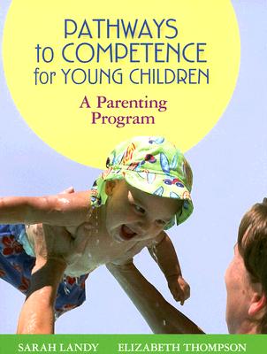Pathways to Competence for Young Children: A Parenting Program