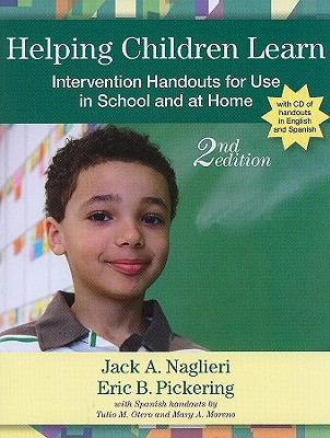 Helping Children Learn: Intervention Handouts for Use in School and at Home, Second Edition