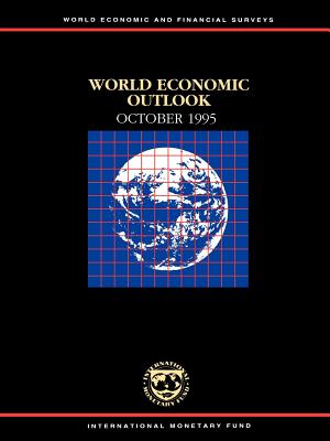 Image for World Economic Outlook: October 1995, A Survey by the Staff of the International Monetary Fund World Economic Outlook: October 1995, A Survey by the Staff of the International Monetary Fund