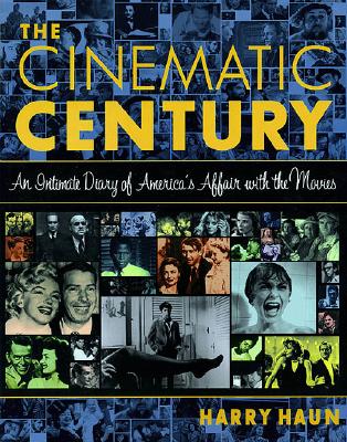 Image for Cinematic Century: An Intimate Diary of America's Affair with the Movies