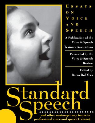 Standard Speech: Essays on Voice and Speech (Applause Books)
