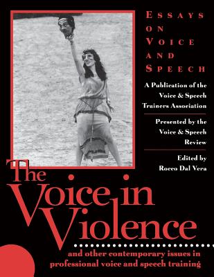 The Voice in Violence (Applause Books)