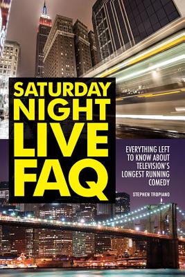 Saturday Night Live FAQ: Everything Left to Know About Television's Longest (INSCRIBED)