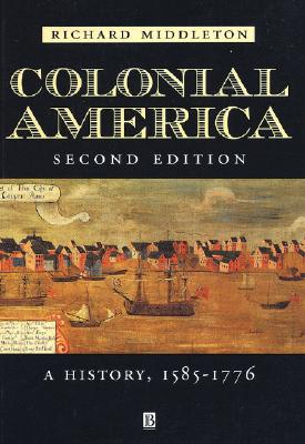 Colonial America A History, 1585 - 1776, Second Edition