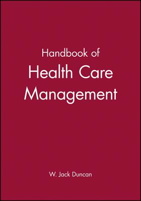 Handbook of Health Care Management