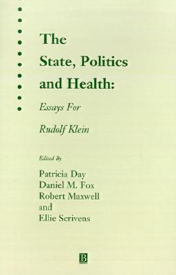 The State, Politics and Health: Essays for Rudolf Klein
