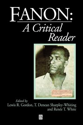 Fanon: A Critical Reader (Blackwell Critical Reader)
