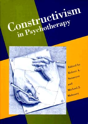Image for Constructivism in Psychotherapy Constructivism in Psychotherapy