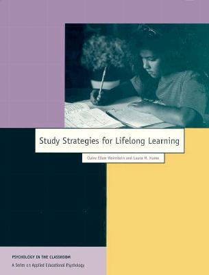 Study Strategies for Lifelong Learning (Psychology in the Classroom)