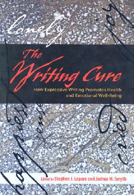 The Writing Cure: How Expressive Writing Promotes Health and Emotional Well-Being