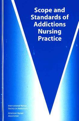 Image for Scope and Standards of Addictions Nursing Practice (American Nurses Association) Scope and Standards of Addictions Nursing Practice (American Nurses Association)