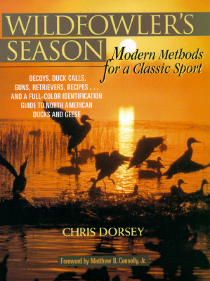 Wildfowler's Season: Modern Methods for a Classic Sport
