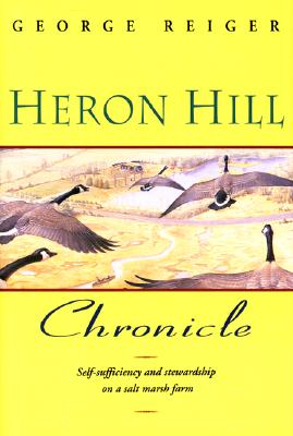 Heron Hill Chronicle: Self-sufficiency and Stewardship on a Salt March Farm