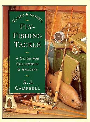 Classic & Antique Fly Fishing Tackle