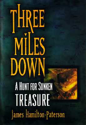 Image for Three Miles Down : A Hunt for Sunken Treasure