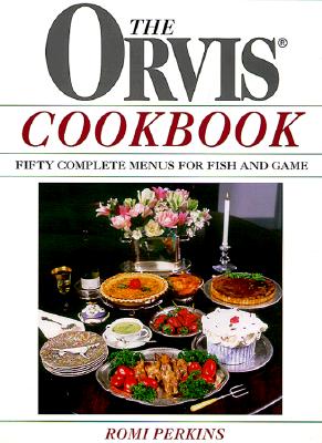 The Orvis Cookbook