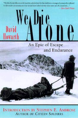 Image for We Die Alone: A WWII Epic of Escape and Endurance