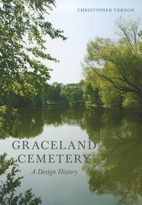 Graceland Cemetery: A Design History