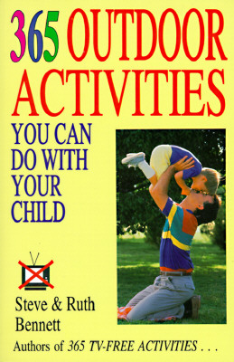 Image for 365 Outdoor Activities You Can Do with Your Child