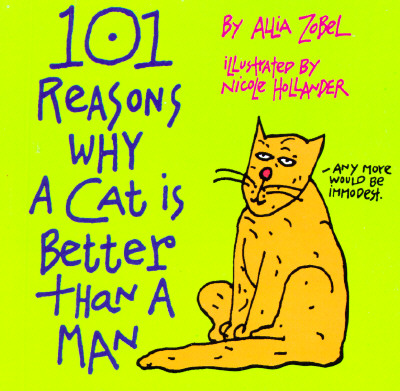 Image for 101 Reasons Why a Cat Is Better Than a Man