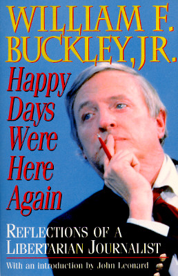 Image for Happy Days Were Here Again: Reflections of a Libertarian Journalist