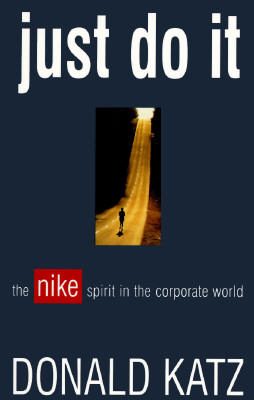 Just Do It: The Nike Spirit in the Corporate World