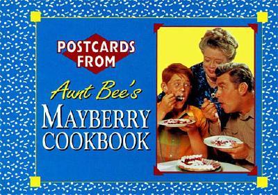 Postcards from Aunt Bee's Mayberry Cookbook
