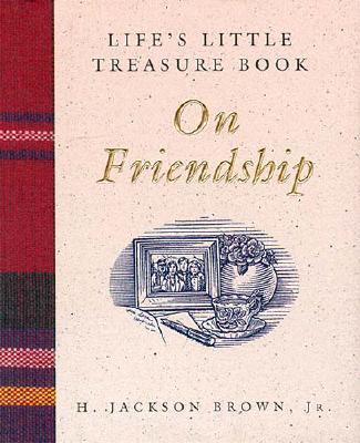 Image for Life's Little Treasure Book on Friendship (Life's Little Treasure Books) Life's Little Treasure Book on Friendship (Life's Little Treasure Books)