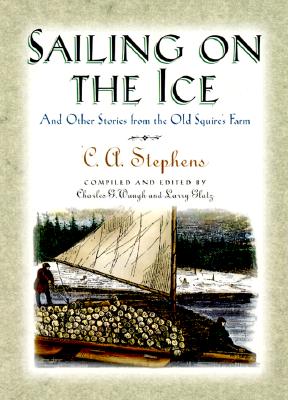 Sailing on the Ice and Other Stories from the Old Squire's Farm