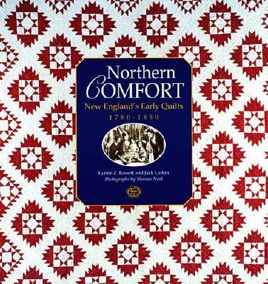 Northern Comfort: New England's Early Quilts 1780-1850