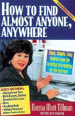 How to Find Almost Anyone, Anywhere - Completely Revised and Updated