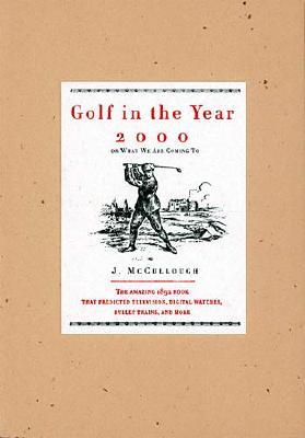 Golf in the Year 2000 : Or, What We Are Coming to