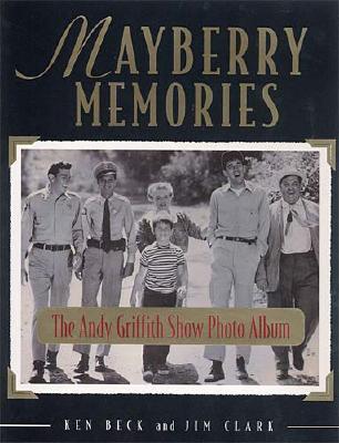Mayberry Memories: The Andy Griffith Show Photo Album