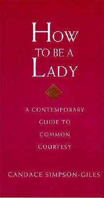 Image for How to Be a Lady (A Gentlemanners Book) How to Be a Lady (A Gentlemanners Book)