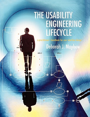 Image for The Usability Engineering Lifecycle A Practitioner's Handbook for User Interface Design The Usability Engineering Lifecycle A Practitioner's Handbook for User Interface Design